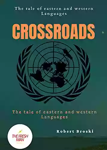 Crossroads: The Tale Of Eastern And Western Languages (FRESH MAN)