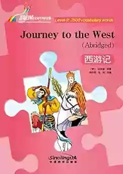 Journey To The West Rainbow Bridge Graded Chinese Reader Level 6: 2500 Vocabulary Words