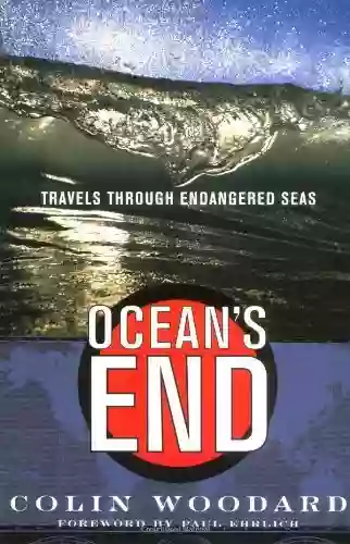 Ocean S End Travels Through Endangered Seas