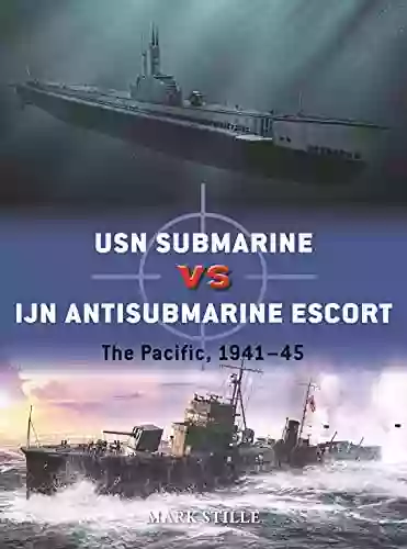 USN Submarine Vs IJN Antisubmarine Escort: The Pacific 1941 45 (Duel)