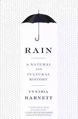 Rain: A Natural And Cultural History