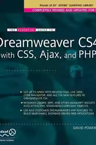 The Essential Guide to Dreamweaver CS4 with CSS Ajax and PHP (Essentials)