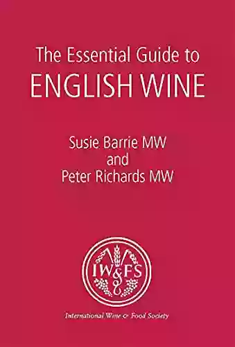 The Essential Guide To English Wine