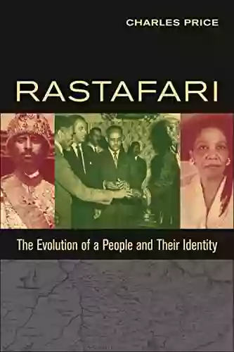 Rastafari: The Evolution Of A People And Their Identity