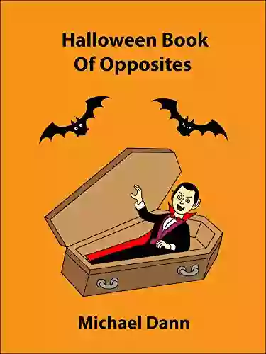 Halloween Of Opposites (Opposites For Kids 1)