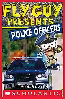 Fly Guy Presents: Police Officers (Scholastic Reader Level 2)