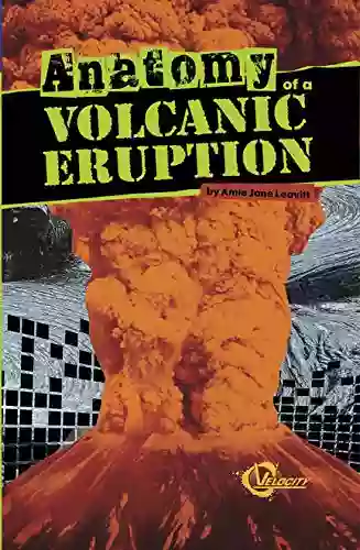 Anatomy Of A Volcanic Eruption (Disasters)