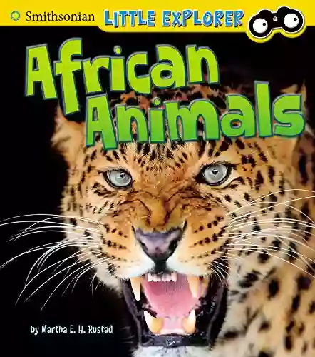 African Animals (Little Scientist) Martha E H Rustad