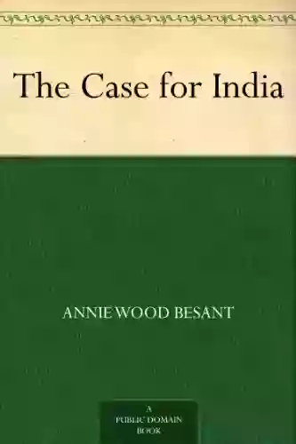 The Case For India Annie Wood Besant