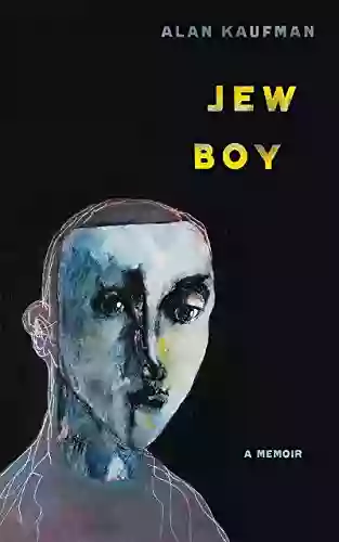 Jew Boy: A Memoir Alan Kaufman