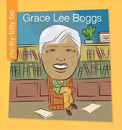 Grace Lee Boggs (My Early Library: My Itty Bitty Bio)