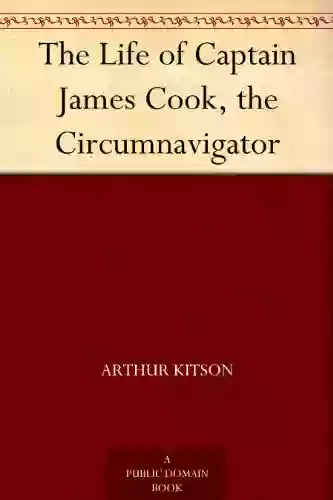 The Life Of Captain James Cook The Circumnavigator