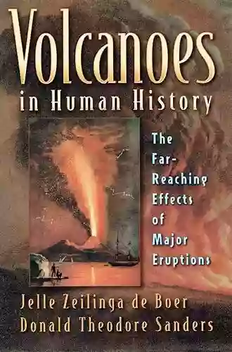 Volcanoes In Human History: The Far Reaching Effects Of Major Eruptions