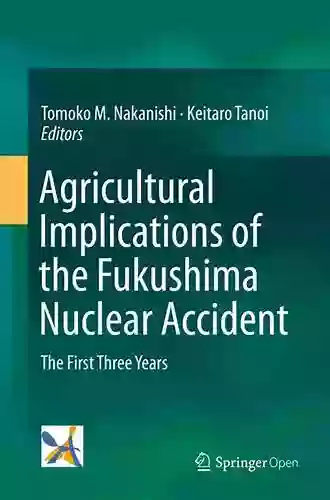 Agricultural Implications Of The Fukushima Nuclear Accident