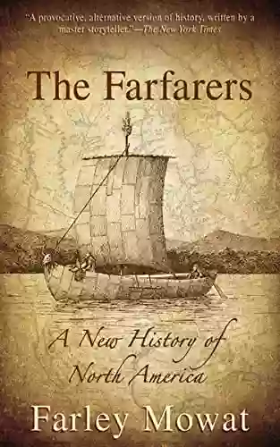 The Farfarers: A New History Of North America