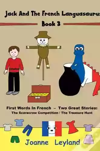 Jack And The French Languasaurus 2: First Words In French Two Great Stories: The Farm Animals / Vegetables