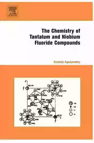 Chemistry Of Tantalum And Niobium Fluoride Compounds