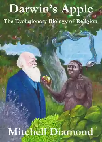 Darwin s Apple: The Evolutionary Biology of Religion