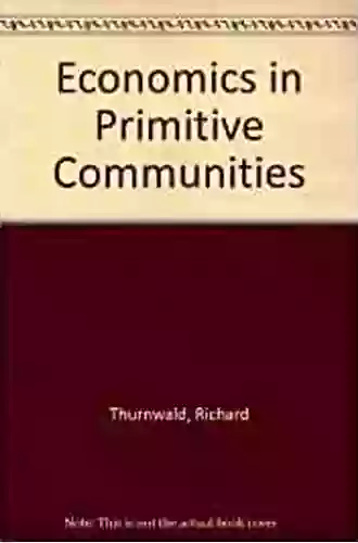 Economics In Primitive Communities (African Ethnographic Studies Of The 20th Century 66)