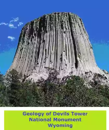 Geology of Devils Tower National Monument Wyoming