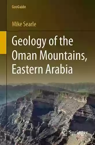 Geology of the Oman Mountains Eastern Arabia (GeoGuide)