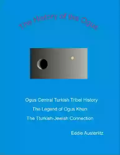 History Of The Ogus Turks