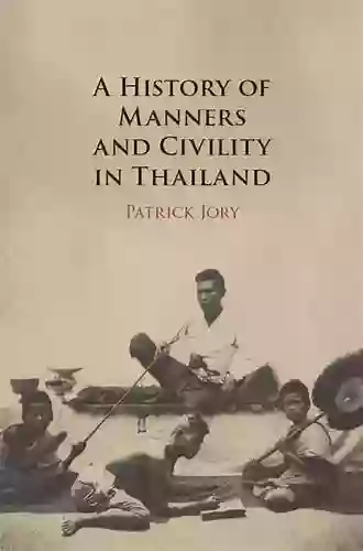 A History Of Manners And Civility In Thailand