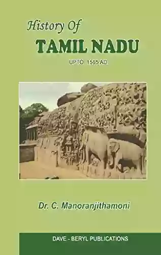 History Of Tamil Nadu: Upto 1565 A D