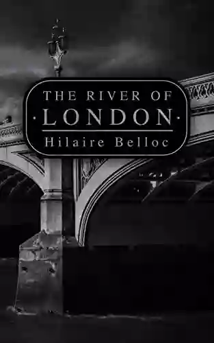 The River Of London: The History Of The Thames