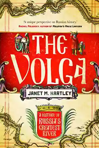 The Volga: A History Janet M Hartley