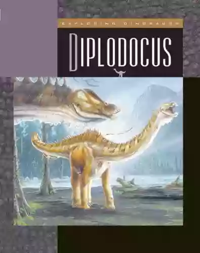 Diplodocus (Exploring Dinosaurs And Prehistoric Creatures)