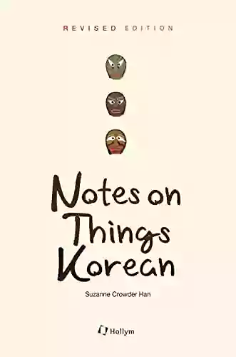 Notes On Things Korean Suzanne Crowder Han