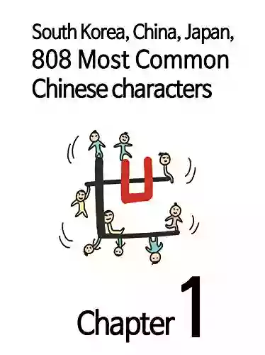 Chinese Characters 1: South Korea China Japan 808 Most Common Chinese Characters