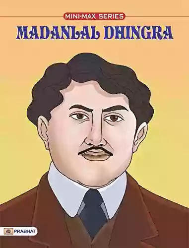 Madanlal Dhingra (Famous Biographies For Children)