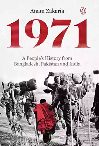 1971: A People s History from Bangladesh Pakistan and India