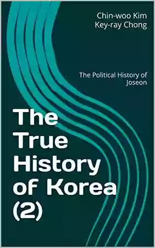 The True History Of Korea (2): The Political History Of Joseon