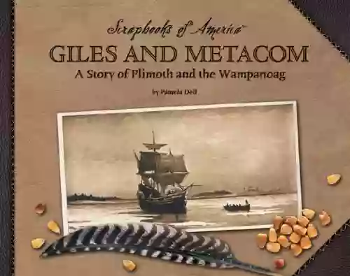 Giles and Metacom: A Story of Plimoth and the Wampanoag (Scrapbooks of America)