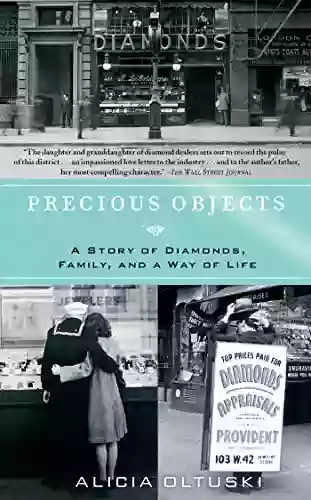 Precious Objects: A Story Of Diamonds Family And A Way Of Life