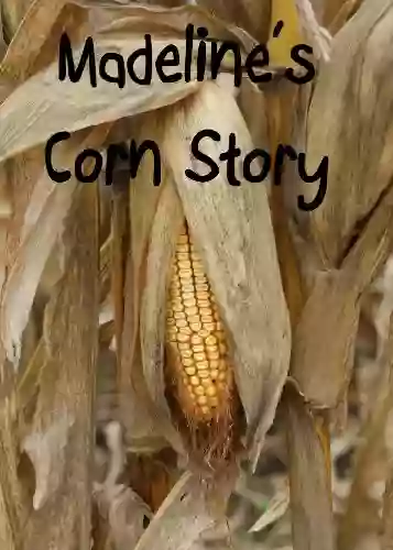 Madeline S Corn Story Mary Mulligan