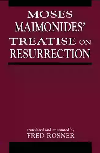 Moses Maimonides Treatise On Resurrection