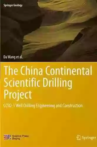 The China Continental Scientific Drilling Project: CCSD 1 Well Drilling Engineering And Construction (Springer Geology)