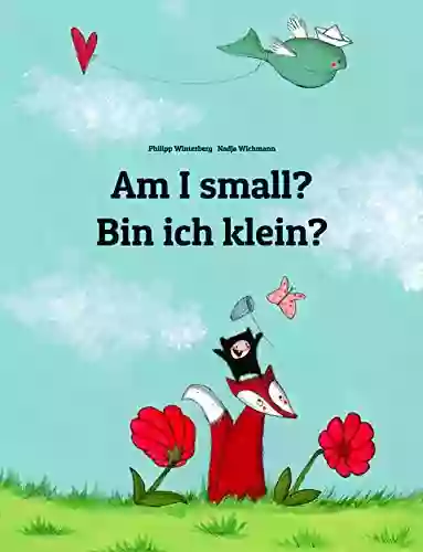 Am I Small? Bin Ich Klein?: Children S Picture English German (Bilingual Edition) (World Children S Book)