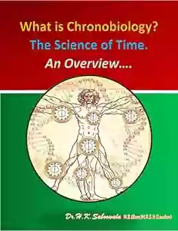 What Is Chronobiology? The Science Of Time An Overview