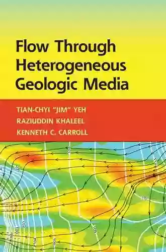 Flow Through Heterogeneous Geologic Media