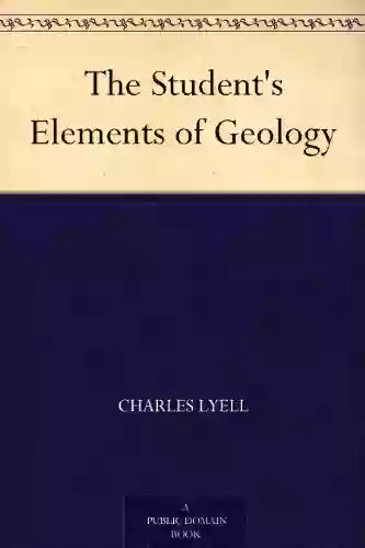 The Student S Elements Of Geology