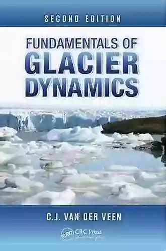 Fundamentals Of Glacier Dynamics C J Van Der Veen