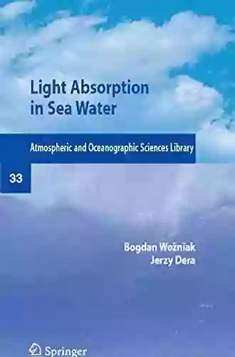 Light Absorption in Sea Water (Atmospheric and Oceanographic Sciences Library 33)