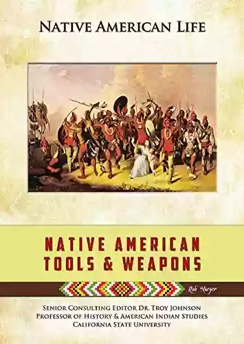 Native American Tools and Weapons (Native American Life)