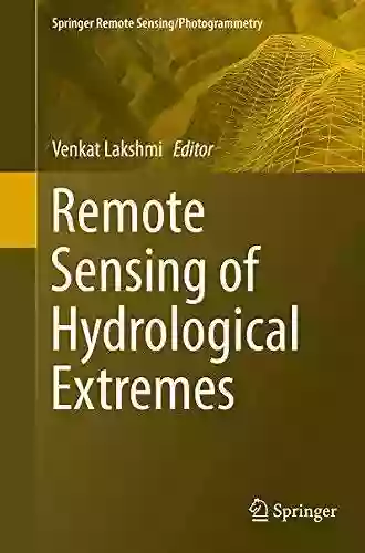 Remote Sensing Of Hydrological Extremes (Springer Remote Sensing/Photogrammetry)