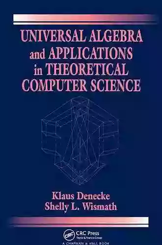 Universal Algebra and Applications in Theoretical Computer Science